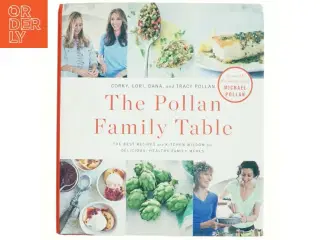 The Pollan Family Table af Corky Pollan, Lori Pollan, Dana Pollan, Tracy Pollan (Bog)