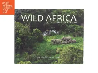 Wild Africa af Helle Olsen (Bog)