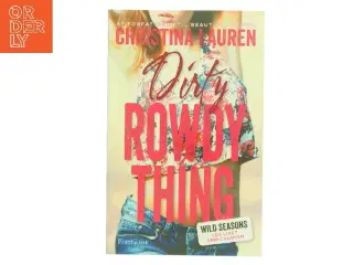 Dirty rowdy thing af Christina Lauren (Bog)