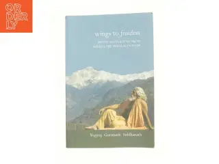 Wings to Freedom af Yogiraj Gurunath Siddhanath (Bog)