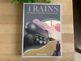 Trains From Steam Locomotives to High-speed Rail