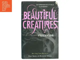 Beautiful Creatures : Stormvind af Garcia, Kami & Maragaret Stohl (Bog)
