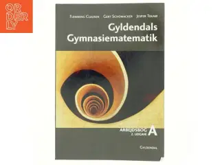 Gyldendals gymnasiematematik : grundbog A. Arbejdsbog (Grundbog A) af Flemming Clausen (f. 1943) (Bog)