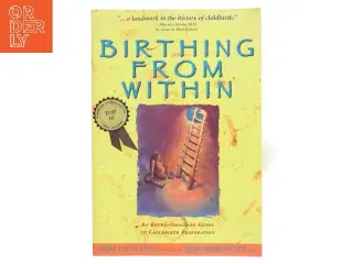 Birthing from within : an extra-ordinary guide to childbirth preparation (Bog)