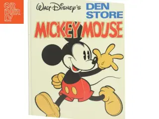 Den Store Mickey Mouse af Walt Disney (Bog) fra Walt Disney