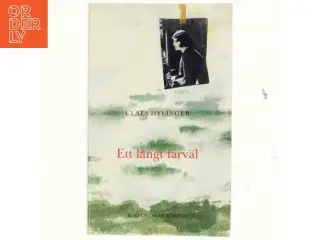 Ett långt farv&#228;l af Claes Hylinger (Bog)