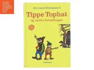 Tippe Tophat og andre fortællinger af Ole Lund Kirkegaard (Bog)