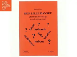 Den lille danske grammatikoversigt : (mini-opslagsbog) af Thora Olsen (f. 1951) (Bog)