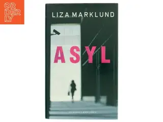 Asyl af Liza Marklund (Bog)
