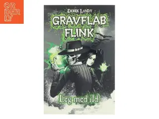 Gravflab Flink - leg med ild af Derek Landy (Bog)