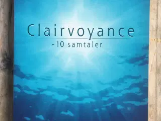 Clairvoyance - 10 samtaler, Dorte Kvist