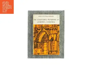 The sculptural programs of chartres cathedral af Adolf Katzenellenbogen (Bog)