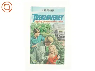 Trekløveret og den grønne walkie-talkie  af Elsie Fischer (bog)