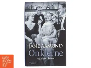 Onklerne og deres fruer : erindringsroman af Jane Aamund (Bog)