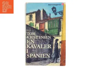 En Kavaler i Spanien af Tom Kristensen (Bog)