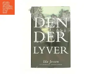 Den der lyver af Ida Jessen (f. 1964) (Bog)