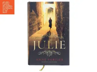 Julie : en roman af Anne Fortier (Bog)
