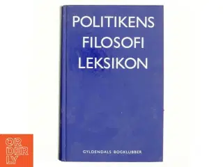 Politikens filosofi leksikon af Arne Grøn (Bog)