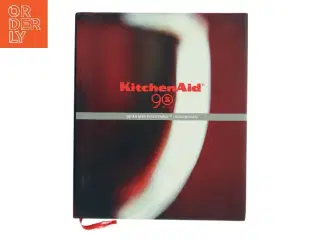 90 år med KitchenAid - Kogebogen af KitchenAid (Bog)