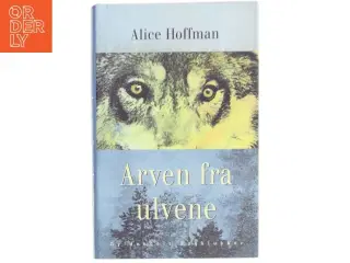Arven fra ulvene : roman af Alice Hoffman (Bog)