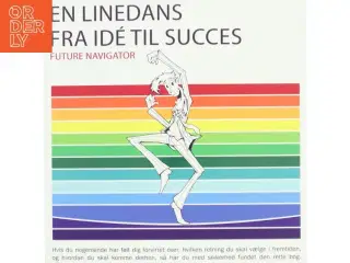 En linedans fra id&#232; til succes : Future Navigator af Liselotte Lyngsø (Bog)