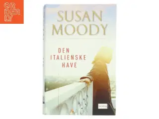 Den italienske have af Susan Moody (Bog)