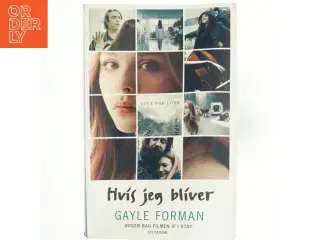 Hvis jeg bliver af Gayle Forman (Bog)