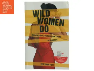 Wild Women Do af Suan Futt Yeo (Bog)