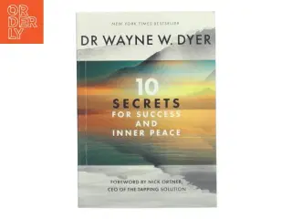 10 Secrets for Success and Inner Peace af Wayne W. Dyer (Bog)