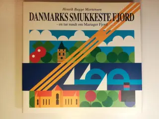 DANMARKS SMUKKESTE FJORD - om Mariager Fjord      