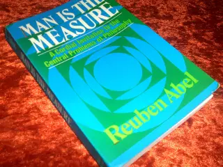 Man is the measure, Reuben Abel,