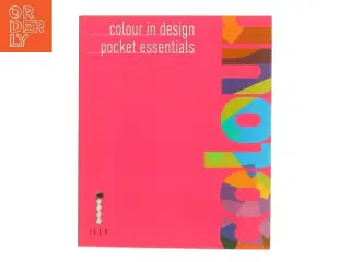 Colour in design pocket essentials af Bowie Style (Bog)