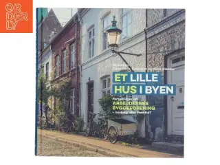Et lille hus i byen : fortællinger om Arbejdernes Byggeforening - nostalgi eller fremtid? (Bog)