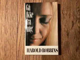 Herold Robbins - Roman - Gå ikke fra mig