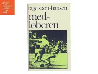 Medløberen af Tage Skou-Hansen (Bog)