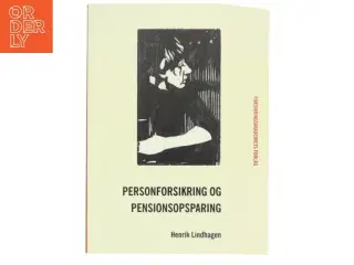 Personforsikring og pensionsopsparing af Henrik Lindhagen (Bog)