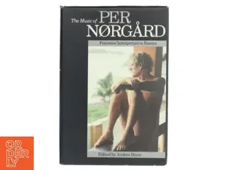 The music of Per Nørgård : fourteen interpretative essays af Anders Beyer (Bog)