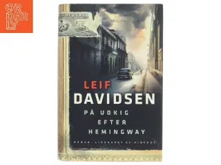 På udkig efter Hemingway af Leif Davidsen (Bog)