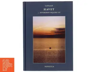 Havet - hvorhen sejler vi? : illustreret med sindbilleder og evighedsbilleder af Leif Sestoft (Bog)