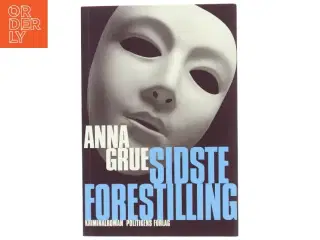 Anna Grue - Sidste Forestilling fra Politikens Forlag