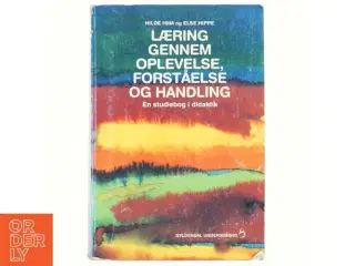 Læring gennem oplevelse, forståelse og handling : en studiebog i didaktik (Bog)
