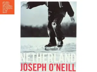 Netherland af Joseph O'Neill (Bog)