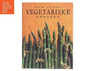 Vegetariske Kogebog af Store, Den (Bog)