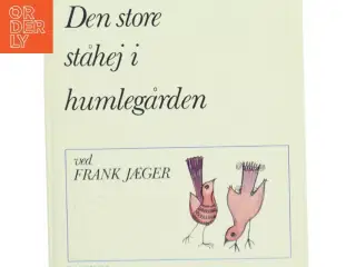 Den store ståhej i humlegården af Frank Jæger (Bog)
