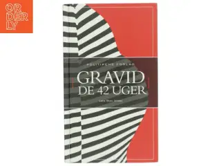 Gravid : de 42 uger af Lene Skou Jensen (Bog)