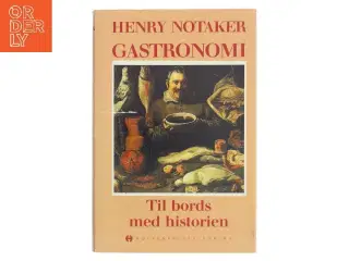 Gastronomi af Henry Notaker (Bog)
