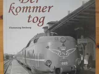 Tog; Der kommer et tog - en nostalgisk rejse