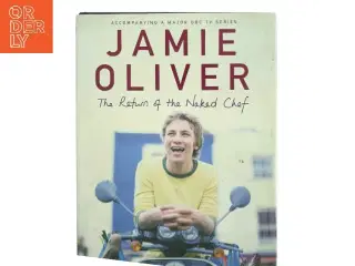 The Return of the Naked Chef by Jamie Oliver af Jamie Oliver (Bog)