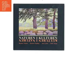 Naturen i Kulturen / Kulturen i Naturen af Rasmus Nielsen (Bog)