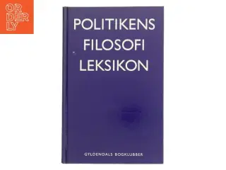 Politikens filosofi leksikon af Arne Grøn (Bog)